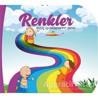 Renkler - Avuç İçi Kitaplarım Dizisi - Kolektif - Çikolata Yayınevi