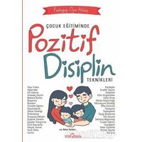 Çocuk Eğitiminde Pozitif Disiplin Teknikleri - Oya Akbaş - Yediveren Yayınları