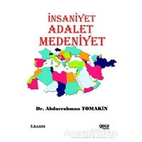 İnsaniyet Adalet Medeniyet - Abdurrahman Tomakin - Gece Kitaplığı