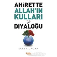 Ahirette Allahın Kulları İle Diyaloğu - Ersan Urcan - Çelik Yayınevi