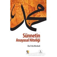 Sünnetin Anayasal Niteliği - Seyyid Ebul-Ala el-Mevdudi - Çıra Yayınları