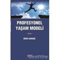 Profesyonel Yaşam Modeli - Uğur Sarıgül - Berikan Yayınevi