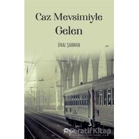 Caz Mevsimiyle Gelen - Ünal Şarman - Bengisu Yayınları