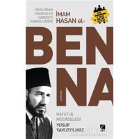 Müslüman Kardeşler Hareketi Kurucu Lideri İmam Hasan El Benna - Yusuf Yavuzyılmaz - Çıra Yayınları
