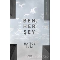 Ben, Her Şey - Hatice İdiz - Bengisu Yayınları