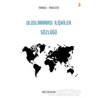 Uluslararası İlişkiler Sözlüğü - Mert Yalçınkaya - Cinius Yayınları