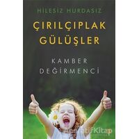 Hilesiz Hurdasız Çırılçıplak Gülüşler - Kamber Değirmenci - Cinius Yayınları