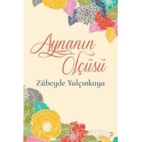 Aynanın Ölçüsü - Zübeyde Yalçınkaya - Cinius Yayınları