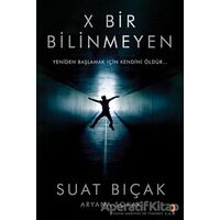X Bir Bilinmeyen - Suat Bıçak - Cinius Yayınları