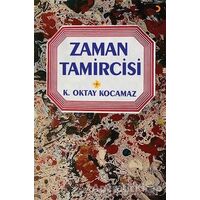 Zaman Tamircisi - K. Oktay Kocamaz - Cinius Yayınları