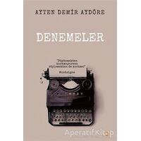 Denemeler - Ayten Demir Aydöre - Cinius Yayınları