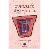 Gündelik Cinayetler - Esra Gürel Şen - Herdem Kitap
