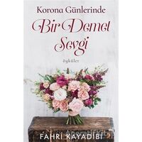 Korona Günlerinde Bir Demet Sevgi - Fahri Kayadibi - Cinius Yayınları