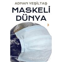 Maskeli Dünya - Adnan Yeşiltaş - Cinius Yayınları