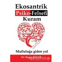 Ekosantrik Psiko-Felsefi Kuram - Recep Külcü - Cinius Yayınları