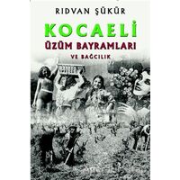 Kocaeli Üzüm Bayramları ve Bağcılık - Rıdvan Şükür - Gece Kitaplığı