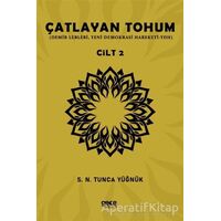 Çatlayan Tohum - Cilt 2 - S. N. Tunca Yüğnük - Gece Kitaplığı