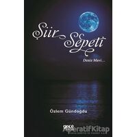 Şiir Sepeti 4 - Özlem Gündoğdu - Gece Kitaplığı