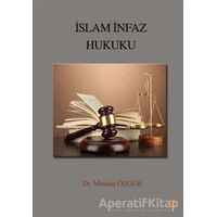 İslam İnfaz Hukuku - Mustafa Özgür - Cinius Yayınları