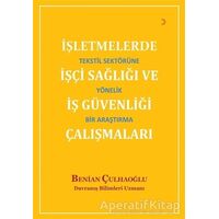 İşletmelerde İşçi Sağlığı ve İş Güvenliği Çalışmaları - Benian Çulhaoğlu - Cinius Yayınları