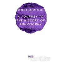 A Journey to the History of Philosophy Vol. 2 - Georg Wilhelm Hegel - Gece Kitaplığı