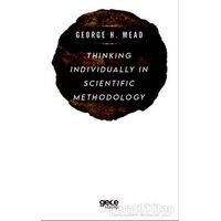 Thinking Individually in Scientific Methodology - George H. Mead - Gece Kitaplığı