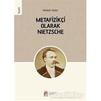 Metafizikçi Olarak Nietzsche - Hüseyin Aydın - DBY Yayınları