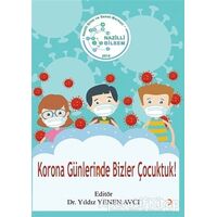 Korona Günlerinde Bizler Çocuktuk! - Yıldız Yenen Avcı - Cinius Yayınları