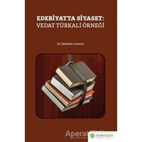 Edebiyatta Siyaset: Vedat Türkali Örneği - Şebnem Cansun - Hiperlink Yayınları