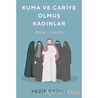 Kuma ve Cariye Olmuş Kadınlar - Vezir Ekinci - Cinius Yayınları