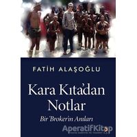 Kara Kıta’dan Notlar - Fatih Alaşoğlu - Cinius Yayınları