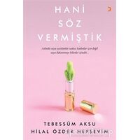 Hani Söz Vermiştik - Tebessüm Aksu - Cinius Yayınları