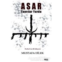 Asar Tanrılar Yurdu - Mustafa Dilek - Gece Kitaplığı