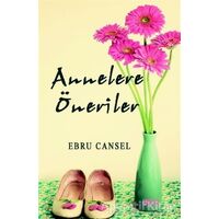 Annelere Öneriler - Ebru Cansel - Gece Kitaplığı