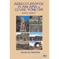 Arkeoturizm’de Planlama ve Çevre Yönetimi - Hasan Ali Erdoğan - Gece Kitaplığı