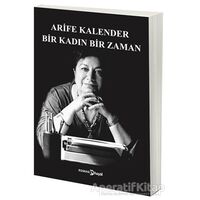 Bir Kadın Bir Zaman - Arife Kalender - Hayal Yayınları