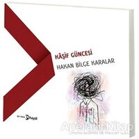 Kaşif Güncesi - Hakan Bilge Karalar - Hayal Yayınları