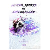 Winter Sports In Switzerland - E. F. Benson - Gece Kitaplığı