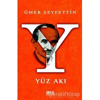 Yüz Akı - Ömer Seyfettin - Gece Kitaplığı