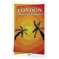 Ölümcül Dalgalar - Jack London - Zeplin Kitap