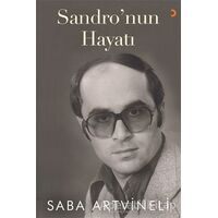 Sandro’nun Hayatı - Saba Artvineli - Cinius Yayınları