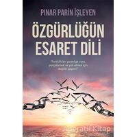 Özgürlüğün Esaret Dili - Pınar Parin İşleyen - Cinius Yayınları