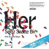 Her Sekiz Saatte Bir - Hıfzı Özcan - Boyut Yayın Grubu