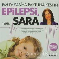 Epilepsi, Yani... Sara - Sabiha Paktuna Keskin - Boyut Yayın Grubu