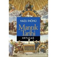 Mantık Tarihi - Ortaçağ - Nazlı İnönü - Boyut Yayın Grubu