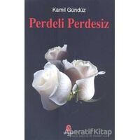 Perdeli Perdesiz - Kamil Gündüz - Can Yayınları (Ali Adil Atalay)