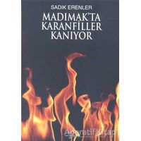 Madımakta Karanfiller Kanıyor - Sadık Erenler - Can Yayınları (Ali Adil Atalay)