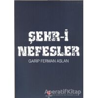 Şehr-i Nefesler - Ferman Aslan - Can Yayınları (Ali Adil Atalay)