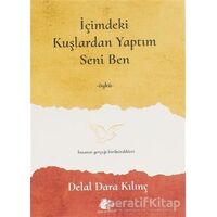 İçimdeki Kuşlardan Yaptım Seni Ben - Delal Dara Kılınç - Meşe Kitaplığı
