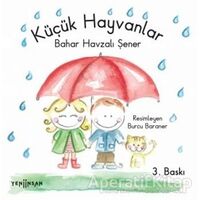Küçük Hayvanlar - Bahar Havzalı Şener - Yeni İnsan Yayınevi